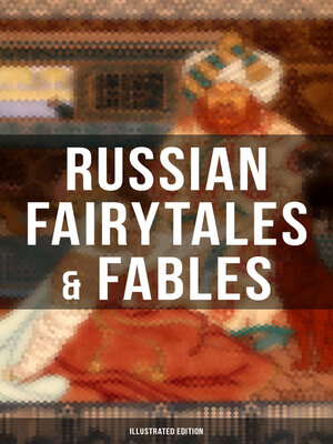 cover image of Russian Fairytales & Fables (Illustrated Edition)